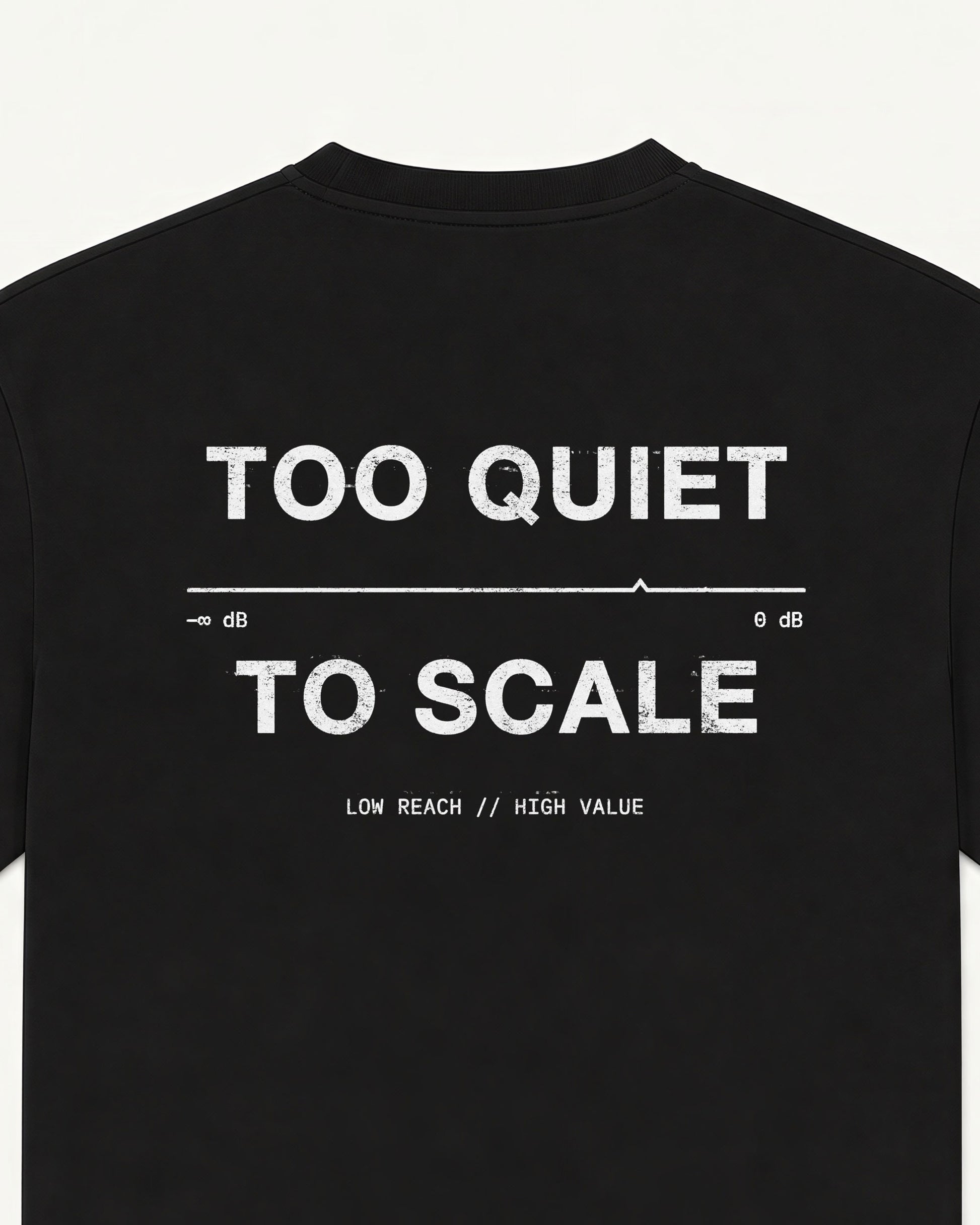 Too Quiet to Scale black tee, 'TOO QUIET TO SCALE' typographic back print — back